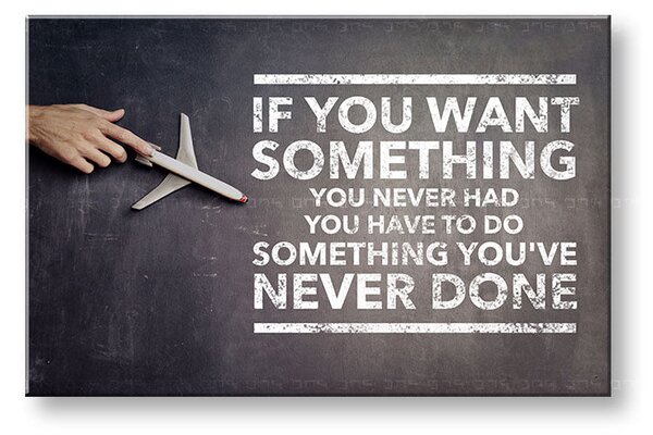 Motivačný obraz na stenu If you want something - 20x30 cm