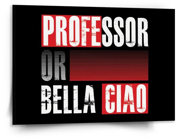 Sablio Obraz La Casa de Papel Professor or Bella Ciao motív 3 - 150x110 cm