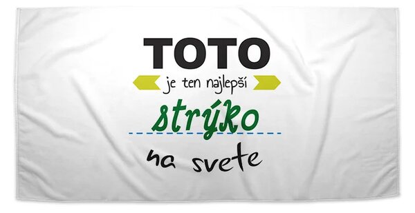 Sablio Uterák Toto je ten najlepší strýko na svete - 30x50 cm