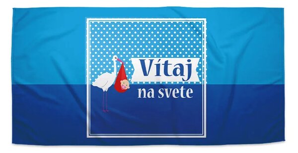 Sablio Uterák Vitaj na svete - 30x50 cm