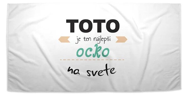Sablio Uterák Toto je ten najlepší ocko na svete - 30x50 cm