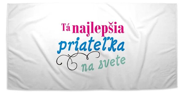 Sablio Uterák Tá najlepšia priateľka na svete - 30x50 cm
