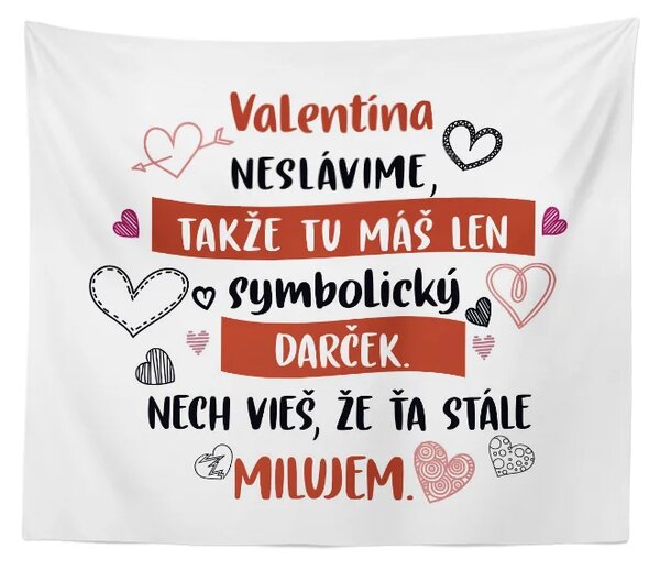 Sablio Deka Valentína neslávime …: 150×120 cm