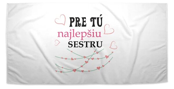 Sablio Uterák Pre tú najlepšiu sestru - 30x50 cm