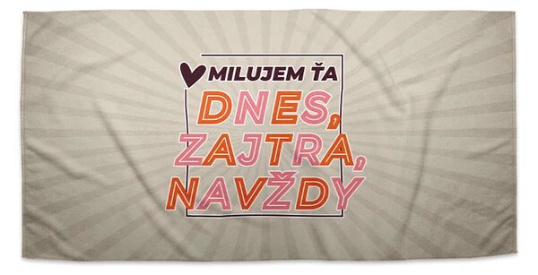 Sablio Uterák Dnes, zajtra, navždy - 30x50 cm