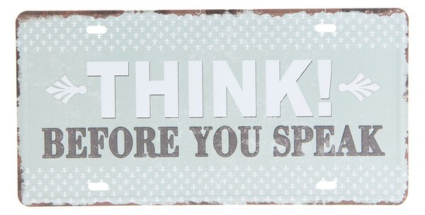 Farebná kovová ceduľa THINK BEFORE YOU SPEAK - 30 * 15 cm - Clayre & Eef