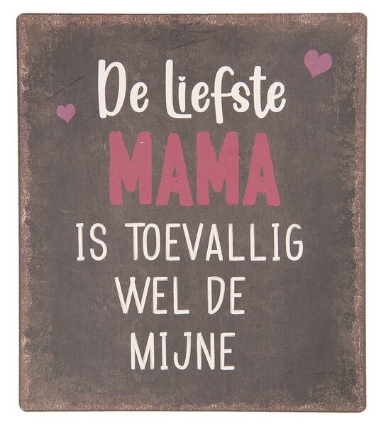 Nástenná kovová ceduľa Liefste Mama - 13 * 15 cm - Clayre & Eef