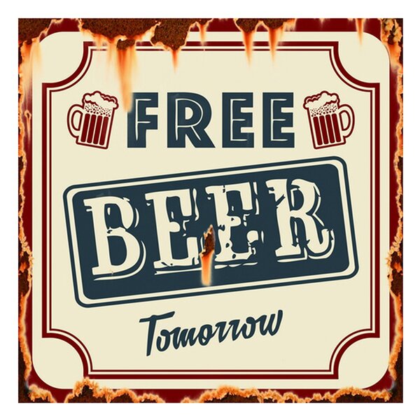 Nástenná kovová ceduľa Free Beer Tomorrow - 30*1*30 cm - Clayre & Eef