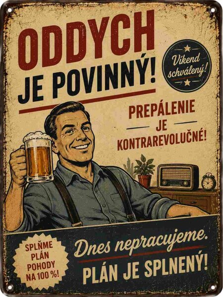 Plechová ceduľa Oddych je povinný! - Plechová tabuľa