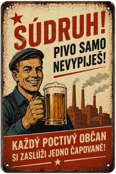 Plechová ceduľa Súdruh! Pivo samo nevypiješ! - Plechová tabuľa