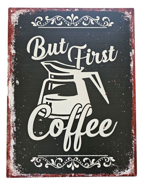 Čierna antik nástenná kovová ceduľa But Frst Coffee - 25*33cm - Ostatní