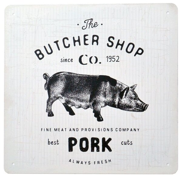 Vintage dekoračná tabuľka "Butcher shop Pork", plech, 30x30 (MP27 KMG)