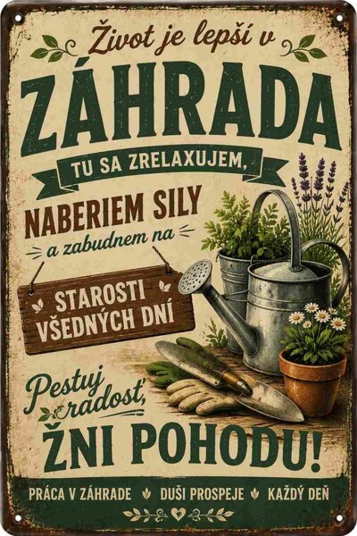 Plechová ceduľa Život je lepší v Záhrade - Plechová tabuľa