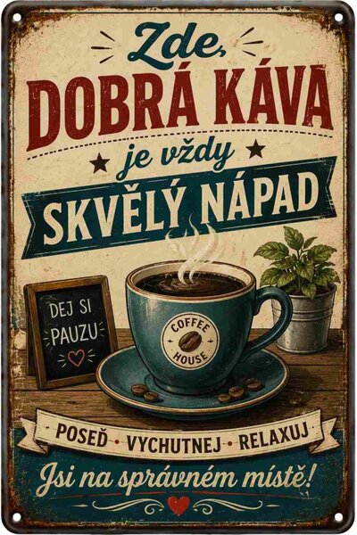 Plechová ceduľa Dobrá káva je vždy skvelý nápad - Plechová tabuľa