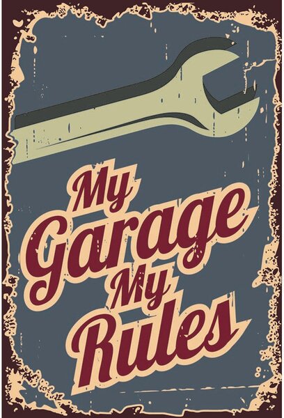 Ceduľa My Garage My Rules 30cm x 20cm Plechová tabuľa