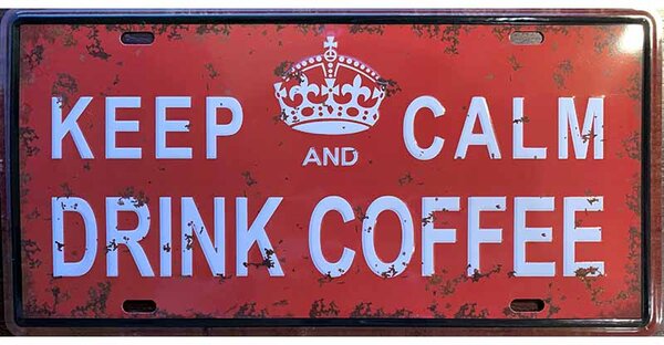 Retro Cedule Ceduľa značka Keep Calm Drink Coffee