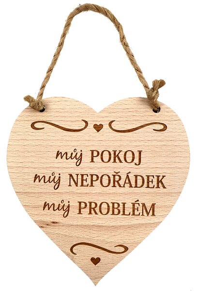 AMADEA Drevené srdce s textom Moja izba, môj neporiadok, môj problém, masívne drevo, 16 x 15 cm