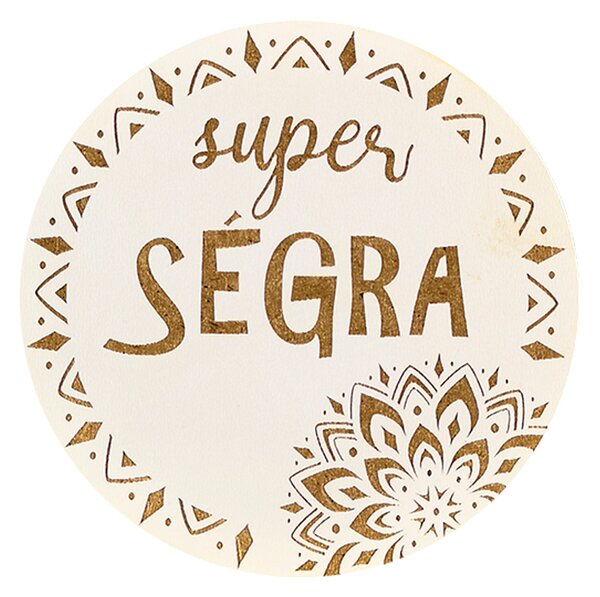 AMADEA Drevený podtácok okrúhly text "super ségra", priemer 10,5 cm, český výrobok
