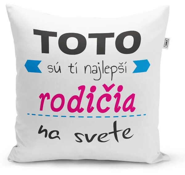 Sablio Vankúš Toto sú tí najlepší rodičia na svete: 40x40 cm