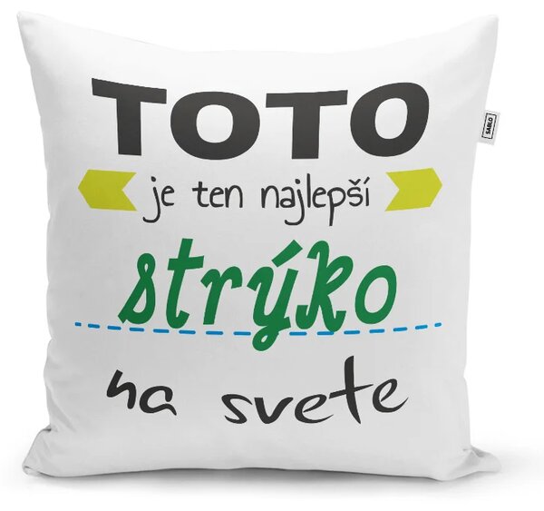 Sablio Vankúš Toto je ten najlepší strýko na svete: 40x40 cm