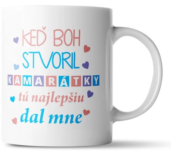 Sablio Hrnček Keď Bôh stvoril kamarátky - 330 ml - standard