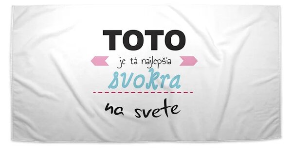 Sablio Uterák Toto je tá najlepšia svokra na svete - 30x50 cm