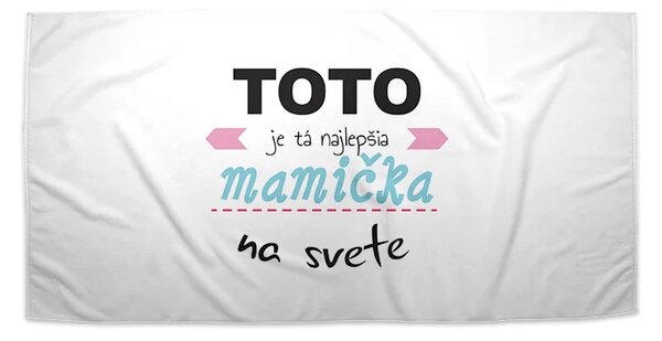 Sablio Uterák Tohle je ta Najlepšia mamička na světě - 30x50 cm