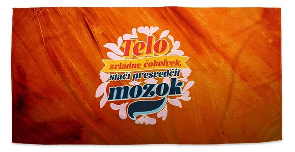 Sablio Uterák Telo zvládne čokoľvek, stačí presvedčiť mozog - 30x50 cm