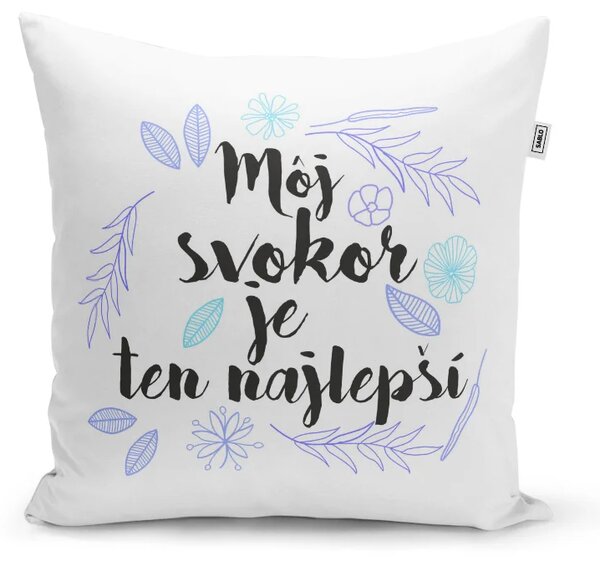 Sablio Vankúš Môj svokor je ten najlepší: 40x40 cm