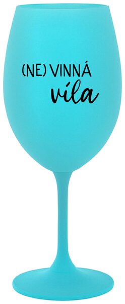 Tyrkysový pohár na víno 350 ml - (NE)VINNÁ VÍLA