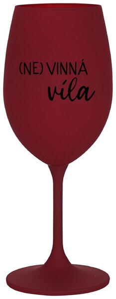 Bordovy pohár na víno 350 ml - (NE)VINNÁ VÍLA