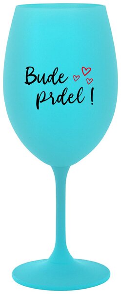 Tyrkysový pohár na víno 350 ml - BUDE PRDEL!