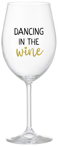 Priehľadný pohár na víno 350 ml - DANCING IN THE WINE