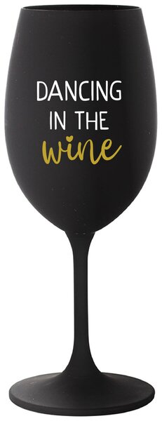 Čierny pohár na víno 350 ml - DANCING IN THE WINE