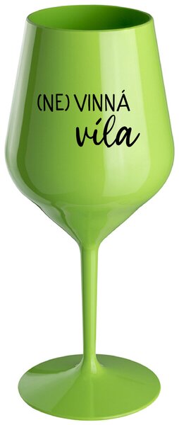 Zelený nerozbitný pohár na víno 470 ml - (NE)VINNÁ VÍLA