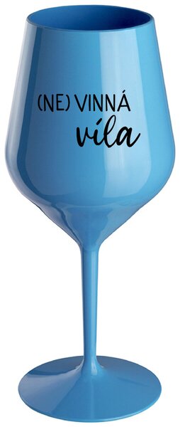 Modrý nerozbitný pohár na víno 470 ml - (NE)VINNÁ VÍLA