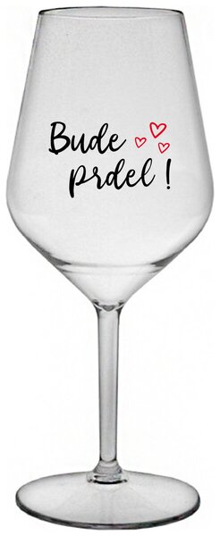 Priehľadný nerozbitný pohár na víno 470 ml - BUDE PRDEL!
