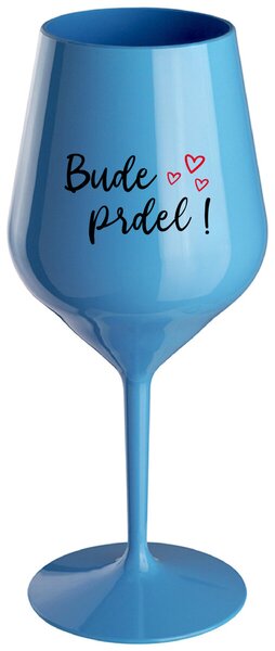 Modrý nerozbitný pohár na víno 470 ml - BUDE PRDEL!