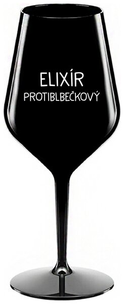 Čierny nerozbitný pohár na víno 470 ml - ELIXÍR PROTIBLBEČKOVÝ
