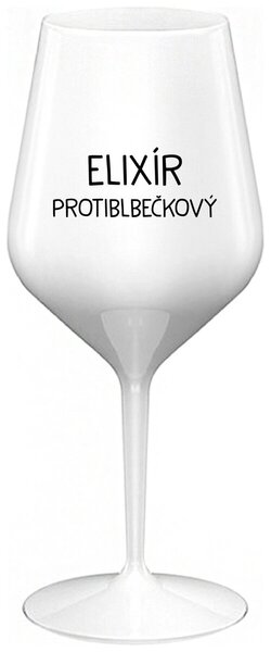 Biely nerozbitný pohár na víno 470 ml - ELIXÍR PROTIBLBEČKOVÝ