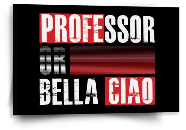 Sablio Obraz La Casa de Papel Professor or Bella Ciao motív 3 - 60x40 cm