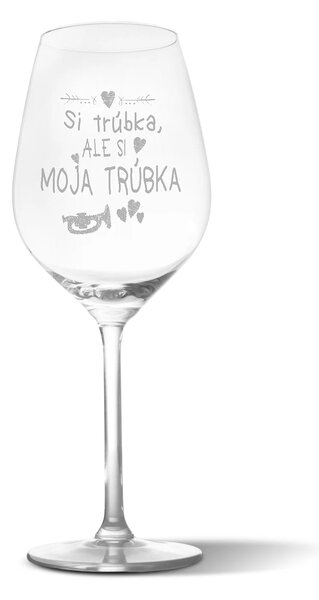 Sablio Pohár na víno Si trúbka, ale si moja trúbka 49 cl