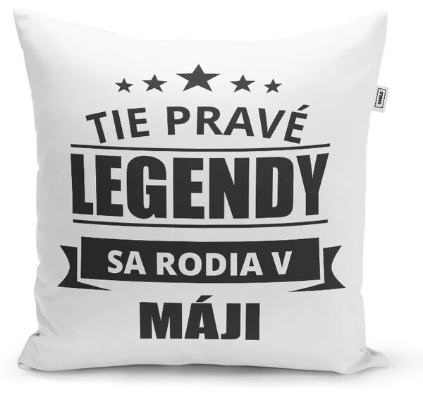 Sablio Vankúš Tie pravé legendy sa rodia v máji: 40x40 cm