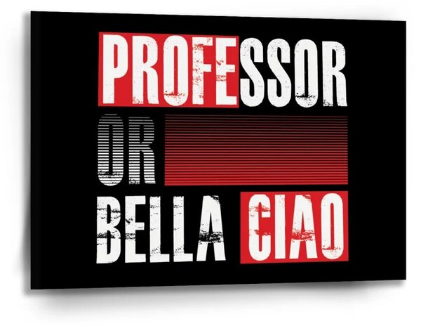 Sablio Obraz La Casa de Papel Professor or Bella Ciao motív 3 - 90x60 cm