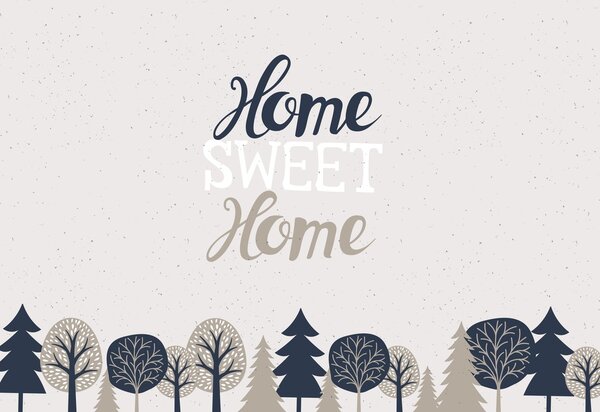 Fototapeta - Home sweet home 4 (147x102 cm)