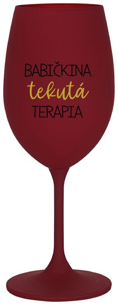 Bordovy pohár na víno 350 ml - BABIČKINA TEKUTÁ TERAPIA