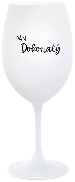 Biely  pohár na víno 350 ml - PÁN DOKONALÝ