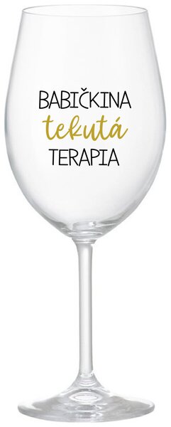 Priehľadný pohár na víno 350 ml - BABIČKINA TEKUTÁ TERAPIA