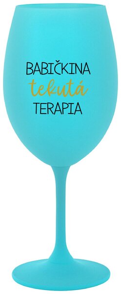 Tyrkysový pohár na víno 350 ml - BABIČKINA TEKUTÁ TERAPIA