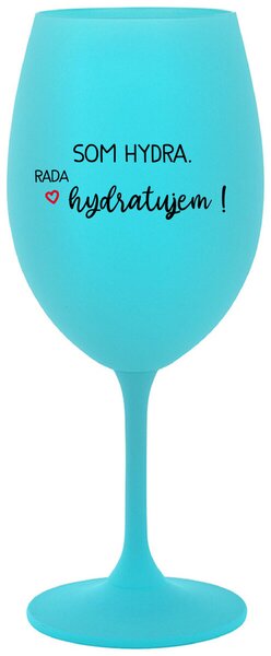 Tyrkysový pohár na víno 350 ml - SOM HYDRA. RADA HYDRATUJEM!